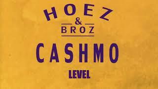 Cashmo - Level  - Hoez & Broz 1