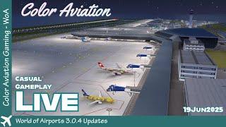 World of Airports 3.0.4 New WoA Update Casual Gameplay Live 202506019 Color Aviation