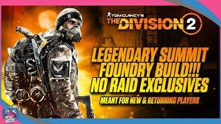 THE DIVISION 2 | LEGENDARY SUMMIT BUILD FOR BEGINNERS | GREAT FOR SOLO OR GROUP | PVE