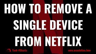 How to Remove a Single Device from Netflix