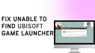 How To Fix Unable To Find Ubisoft Game Launcher Please Reinstall Assassin's Creed 2 Error