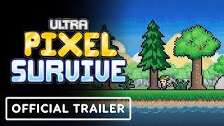 Ultra Pixel Survive - Official Launch Trailer