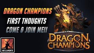 DRAGON CHAMPIONS FIRST THOUGHTS AND THEY'RE GOOD | PROMO CODE: HELLHADES!