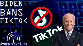 BIDEN BANS TIKTOK! | THEBLACKFILES