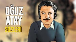 Nedensiz ve Sebepsiz Sevdim Seni. Çünkü Bir Sebebi Olsa, Aşk Olmazdı Bunun İsmi.. Oğuz Atay Sözleri