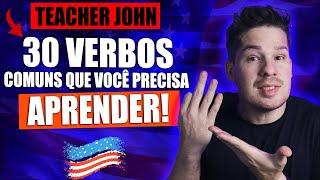 APRENDA 30 VERBOS EM INGLÊS COM EXEMPLOS PRÁTICOS! 