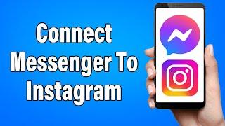 How To Connect Messenger To Instagram 2023 | Link Facebook Messenger & Insta Account