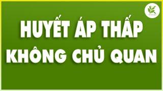 HUYẾT ÁP THẤP - Tuyệt Đối Không Nên Chủ Quan Cách Ổn Định Huyết Áp Tại Nhà Dễ Thực Hiện | TCL