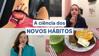 A Ciência por trás da criação de novos hábitos | Débora Meireles