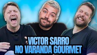 VICTOR SARRO NO VARANDA GOURMET!