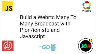 Webrtc Many To Many Video Conference App - SFU (ion-sfu)