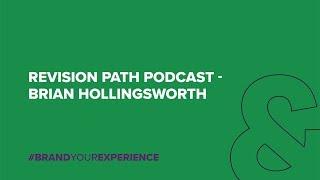 Revision Path Podcast - Brian Hollingsworth