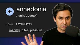 Anhedonia: why nothing feels fun anymore