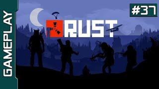 Rust (WIPE #7) [PC] [Gameplay#37]