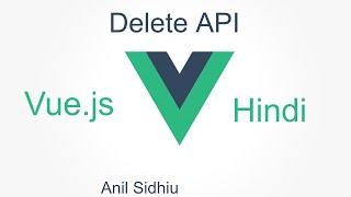 Vue js tutorial in Hindi #25 Delete data with API | delete method