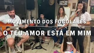 O teu amor está em mim - Movimento dos Focolares