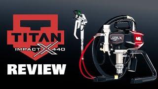 Titan Impact X 440 Review | Best Small Paint Sprayer