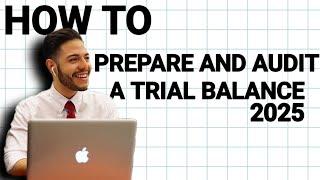 How to Prepare and Audit a Trial Balance 2025 | Learn from a CPA