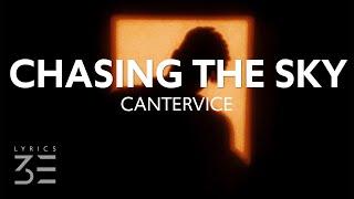 CANTERVICE - Chasing The Sky (Lyrics)