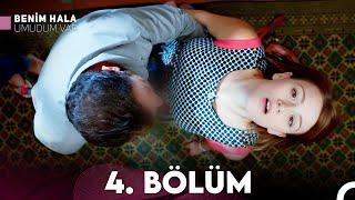 Benim Hala Umudum Var 4. Bölüm (FULL HD)