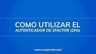 ¿Cómo utilizar el 2FA en CryptoMKT?