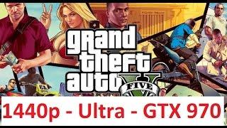 GTA V - Benchmark - 1440p - Ultra Settings - FX 8350 - GTX 970