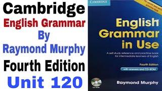 Unit 120 of Cambridge English Grammar by Raymond Murphy | English Grammar by English Family 87