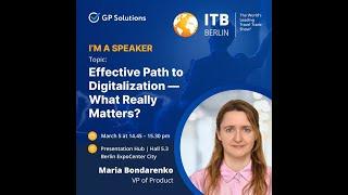 GP Solutions - event "Effective Path to Digitalization – what really matters?" | ITB Berlin 2025