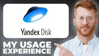 Yandex Disk Cloud Storage Review - Usage Experience