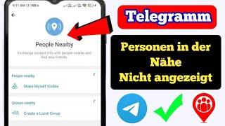 So beheben Sie, dass Personen in der Nähe nicht auf Telegram angezeigt werden