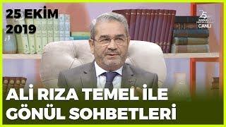 Ali Rıza Temel İle Gönül Sohbetleri | 25 Ekim 2019