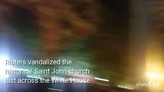 Protesters vandalized and burned Saint John church in Washington DC