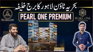 16-Story Pearl One Premium in Bahria Town Lahore – Book Now at Prelaunch Prices! ️