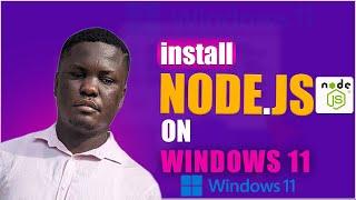 Simplified Guide: Node Js Installation on Windows 11 NOW