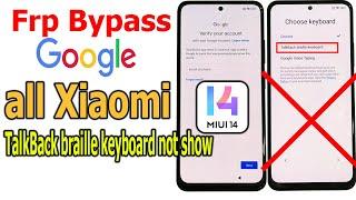 FRP Bypass Google account lock all Xiaomi MIUI 14, android 13 TalkBack braille keyboard not showing