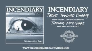 Incendiary - Front Toward Enemy