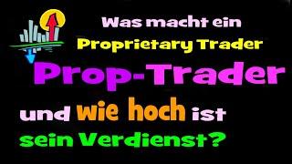 Der Prop-Trader - was ist der Job und wieviel wird verdient? Ein Beitrag von Day-Trader Klaus Oldigs