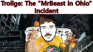 Trollge: The "MrBeast in Ohio" Incident