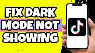 How To Fix Tiktok Dark Mode Option Not Showing (QUICK)