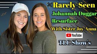 Rarely Seen Johannah Duggar Resurface With Sister Joy Anna