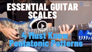 4 Must Know Pentatonic Scale Patterns | GuitarZoom.com