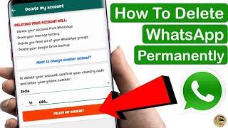 How To Delete WhatsApp Account Permanently In 2 Minutes