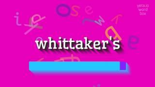 How to say "whittaker's"! (High Quality Voices)