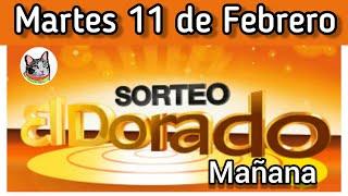 Resultado EL DORADO MAÑANA Martes 11 de Febrero de 2025