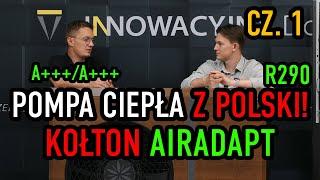 POLSKA pompa ciepła KOŁTON AIRADAPT, czyli inwerterowa pompa na R290 prosto z Podhala! Część 1.