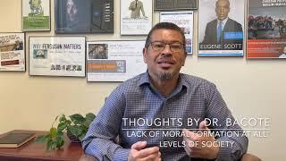 Thoughts by Dr. Bacote - Lack of Moral Formation