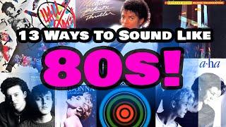 13 Ways To Sound Like the 80s