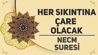 Her Sıkıntına Çare Olacak - Necm Suresi