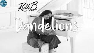 Ruth B. - (lyrics) Dandelions | Shawn Mendes, spring gang