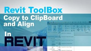 Revit ToolBox - Copy to ClipBoard and Align